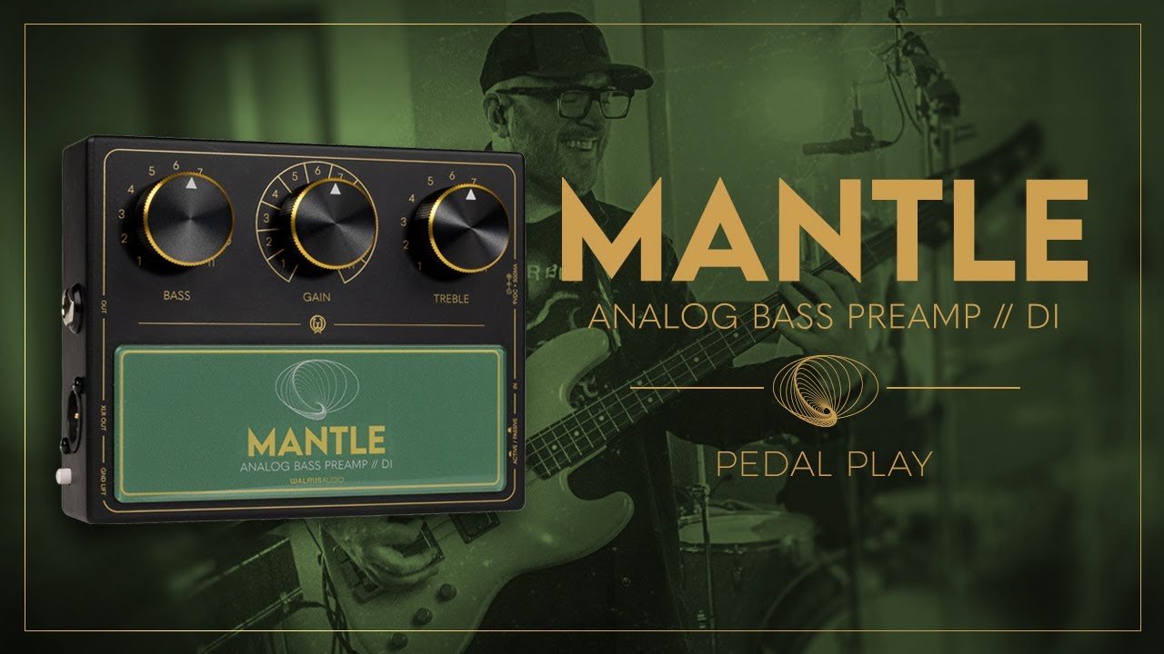 Walrus Audio Pedal Play: Mantle Analog Bass Preamp & DI featuring Ian Martin Allison