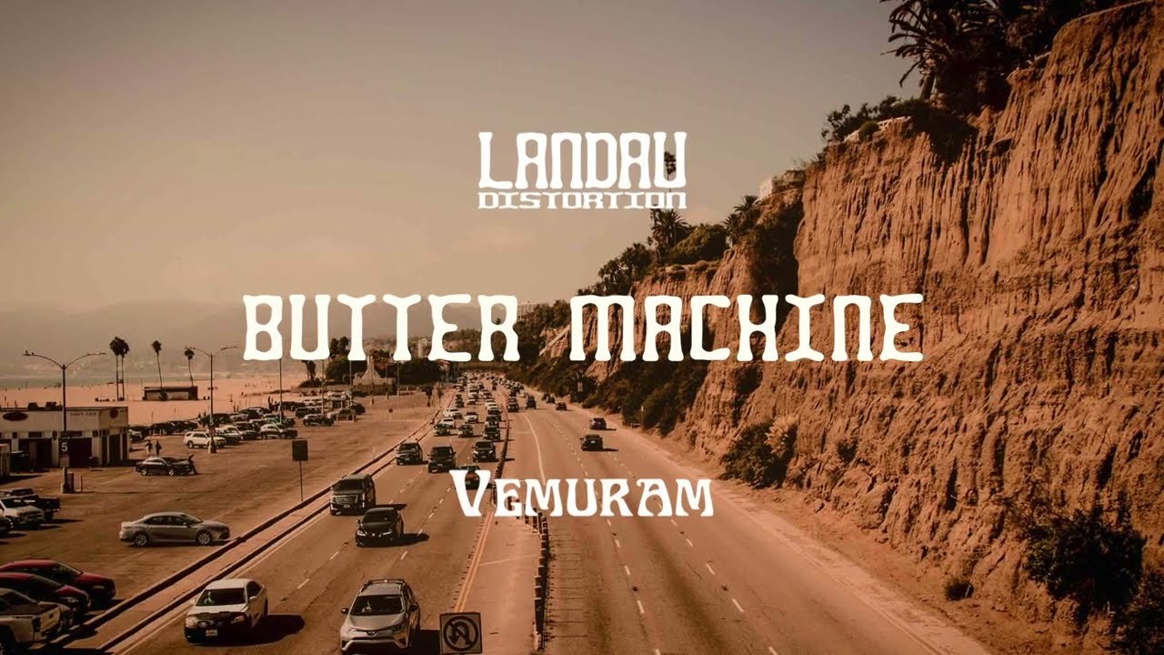 Vemuram "Butter Machine" - Official Video