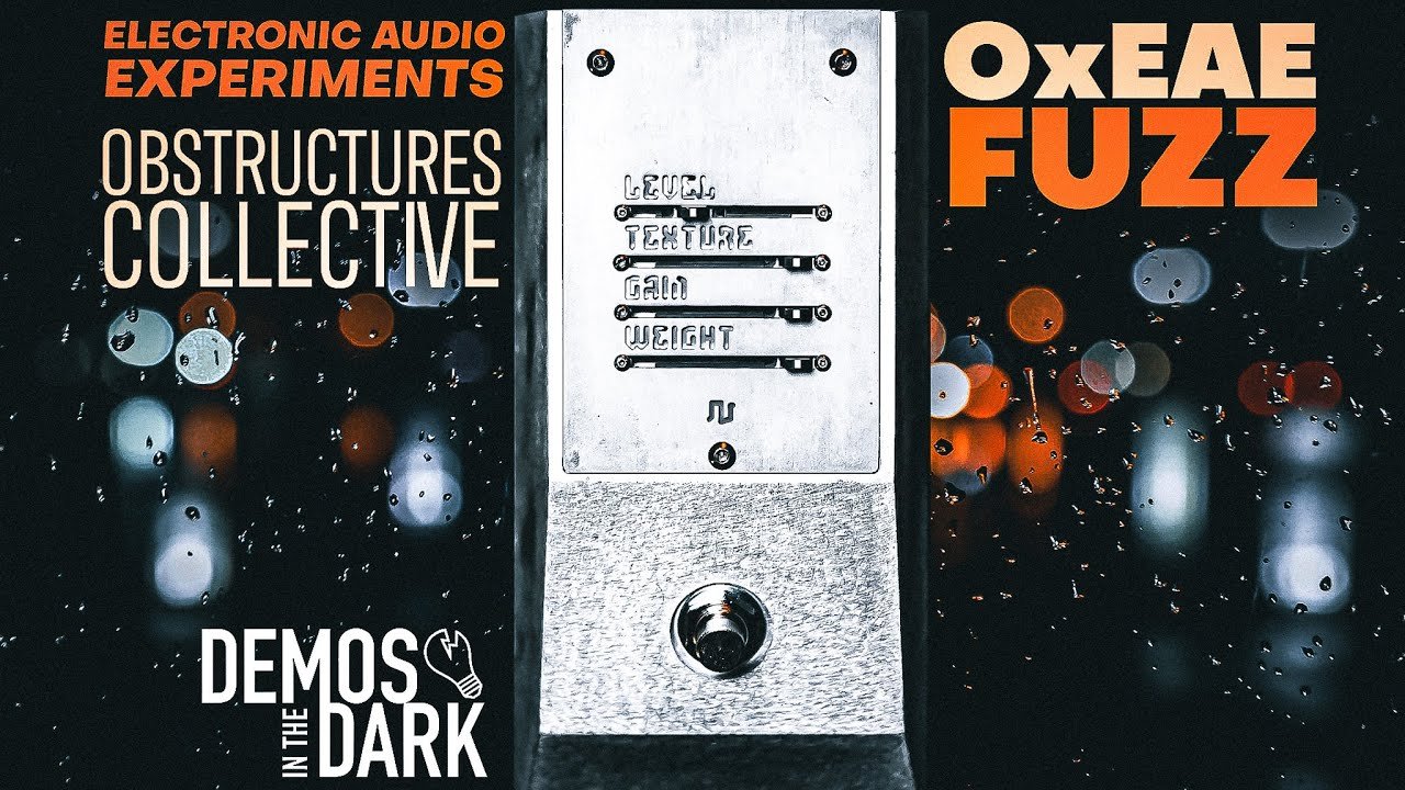 Electronic Audio Experiments & Obstructures 0xEAE Fuzz // Guitar Pedal Demo