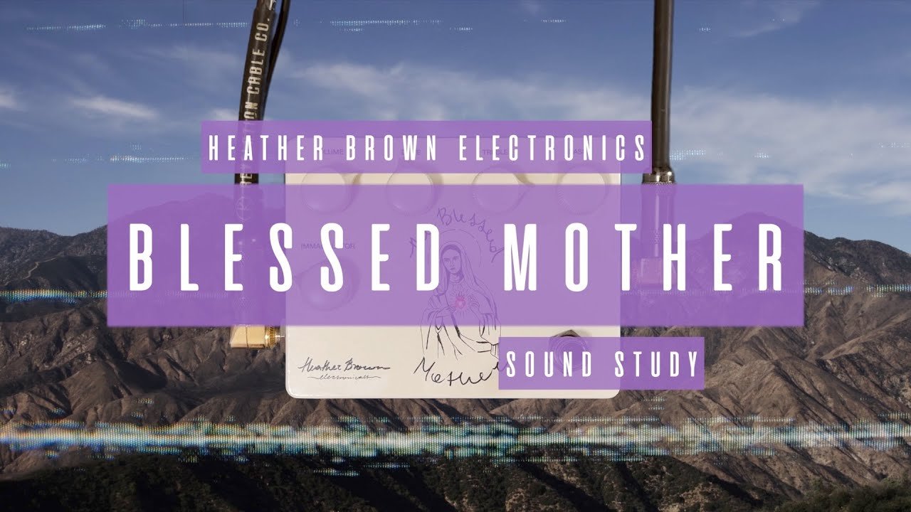 Sound Study // Heather Brown Electronicals - The Blessed Mother