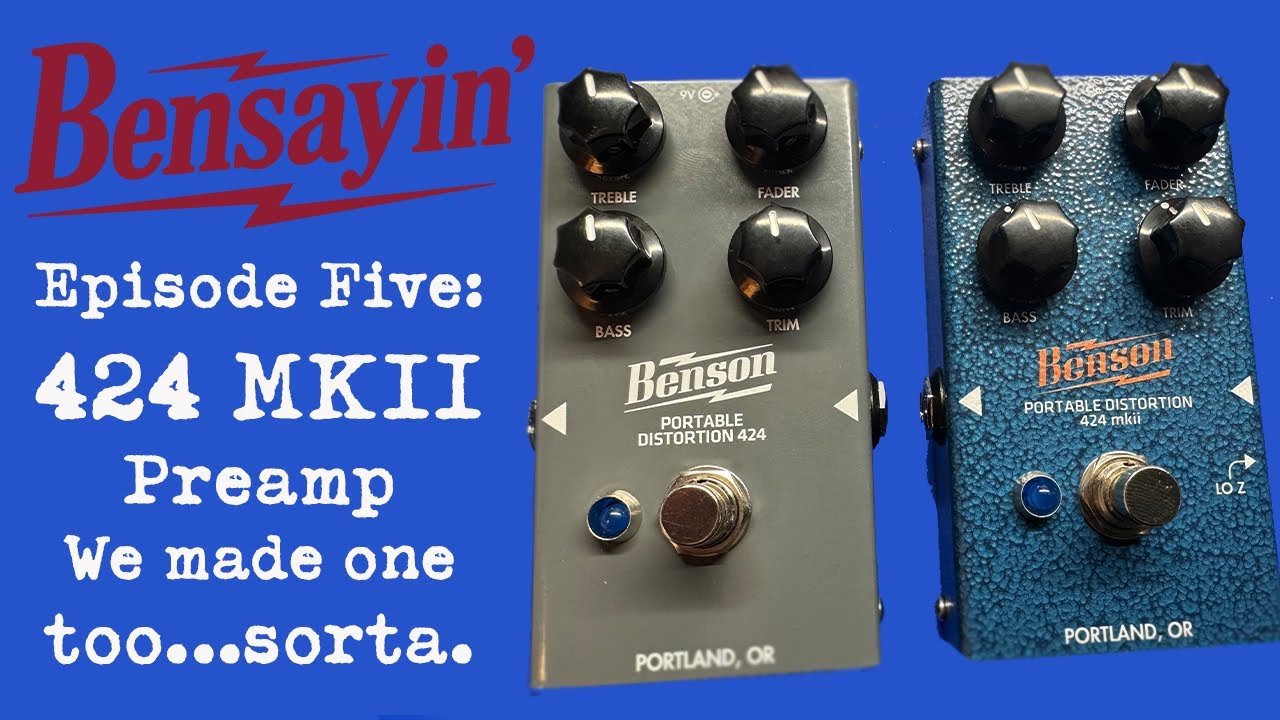 Bensayin'  Episode 5: 424 MKII Preamp - We made one, too...sorta.