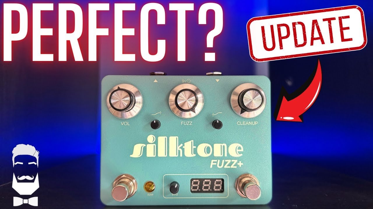 Silktone Fuzz+  The Updated AND Perfected Fuzz?