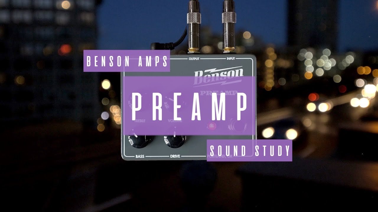 Sound Study // Benson Amps - Preamp